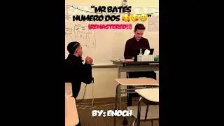 The Mr Bates Song #2: REMASTERED!
