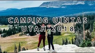 Camping Uinta Mountains - July 2018