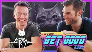 It's Meow or Never! Stray Gameplay with Liam and Todd!⚡️ Get Good Live