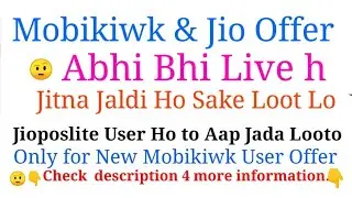 Mobikiwk & Jio Maha Loot offer abhi bhi 🛑 Live h Loot Sako to Loot lo How to Create Mobikiwk Account