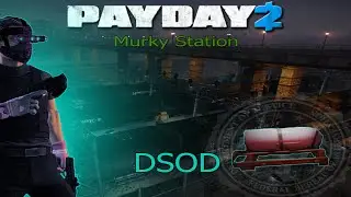 Payday 2 | Murky Station All Loot Stealth DSOD l 100%ing Payday