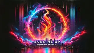SAVBEA - Burn me up (feat. Breakster)