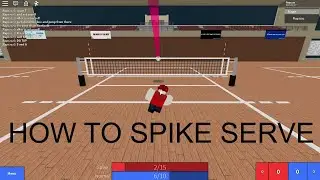 SPIKE SERVE TUTORIAL! ROBLOX VOLLEYBALL 4.2