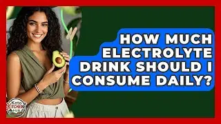 How Much Electrolyte Drink Should I Consume Daily? - Keto Kitchen HQ