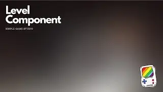 Simple Level Component: Dynamic Delegates
