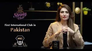 String Club | First International Club in Pakistan | MGC Jewel | Invest Now | MGC Developments