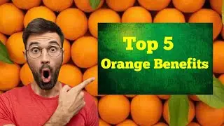 top 5 benefits of orange|orange|orange health benefits|health tips|lifestyle#top 5 health benefits