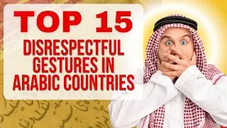 15 Cultural Mistakes to Avoid in Arabic countries: Guide to Respectful Travel