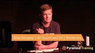 Mike Morasky | 3D Sound and Virtual Reality | MindShare