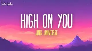 High On You - Jind Universe