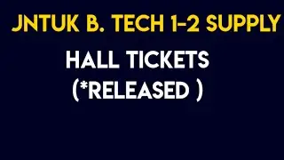 JNTUK B.TECH 1-2 HALL TICKETS 2021 ||jntuk latest  updates  ||jntuk updates 2021 ||jntuk exams 2021|