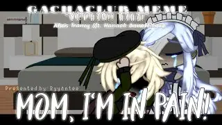 Mom, I'm in pain! meme || Black Butler: Alois Trancy (ft. Hannah) || Ryyantee