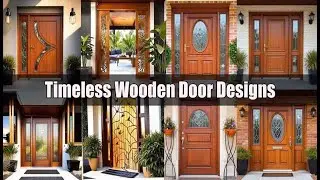 Timeless Wooden Door Designs 🚪✨ | Classic Styles That Never Go Out of Fashion