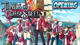 The Legend Of Heroes: Trails Of Cold Steel - Opening/Trailer [60FPS]