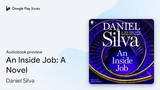 An Inside Job: A Novel by Daniel Silva &middot; Audiobook preview