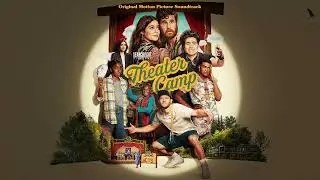 Theater Camp (Motion Picture Soundtrack) - Camp Isn't Home