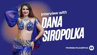 Exclusive Interview with Dana Siropolka &ndash; Professional Bellydance Star & Teacher