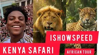 ISHOWSPEED VISITS KENYA-SPEED  AFRICAN TOUR IN KENYA,HE IS IN LOVE WITH KENYANWILDLIFE,AMAZING 🥳❤️❤️