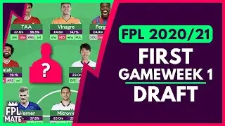 FPL 2020/21: FIRST GW1 DRAFT | My Team Selection With FIXTURES! Fantasy Premier League 2020-21