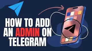How to Make Someone an Admin on Telegram