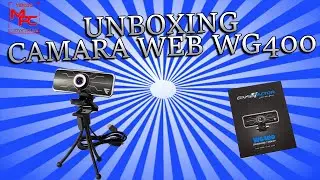 Unboxing y Revision Camara Web GameFactor WG400