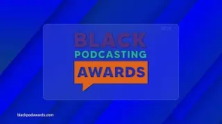 Black Podcast Awards 2022