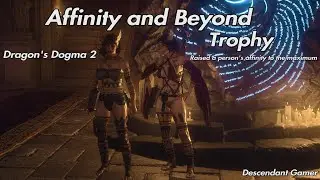 Dragons Dogma 2 - Affinity and Beyond Trophy raised a person's affinity to the maximum