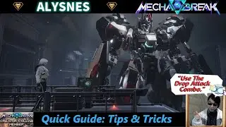 [Mecha Break] ~ Quick Alysnes Guide: Tips & Tricks