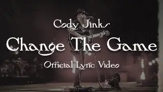 Cody Jinks - Change The Game (Official Lyric Video)