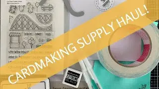 HAUL - Cardmaking Supplies - Stamping Essentials and Lawn Fawn!