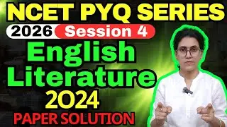 NCET PYQ Series Session 4 | English Literature Paper NCET 2024 | NCET 2026 Preparation