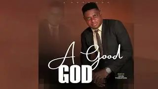 A GOOD GOD