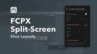 FCPX Split Screen - Slice Layouts  - Tutorial