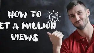 # How To Get A Million views on your #Video Expert Claims