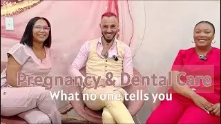 Pregnancy and Dental Care - what no one tells you (with Dr Smile)