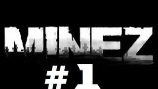 НАЧАЛО ЭПИКА (MineZ) #1