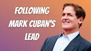 Following Mark Cuban&rsquo;s Lead w/ Joe Sanberg