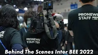 PRONEWS Inter BEE 2022 Behind The Scenes