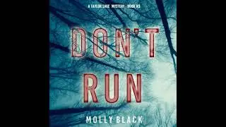 Don&rsquo;t Run (A Taylor Sage FBI Suspense Thriller&mdash;Book 3) - Molly Black