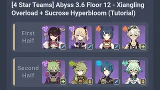 [4 Star Teams] Abyss 3.6 Floor 12 - Xiangling Overload + Sucrose Hyperbloom (CC Tutorial)