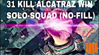 31 KILL SOLO-SQUAD ALCATRAZ WIN! (NO-FILL) | CoD Blackout