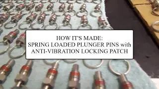 How It's Made: Spring Loaded Plunger Pins with Anti vibration Locking Patch