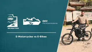 E-Motorcycles vs. E-Bikes | Utah OHV