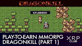 Dragonkill: Play-to-earn MMORPG full walkthrough with the Developers(Part 1)