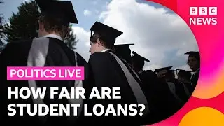 How fair is the student loan system? | BBC Politics Live