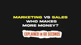 Difference Between Marketing and Sales &ndash; Who Makes more Money? ( Explained in 60 SECONDS)