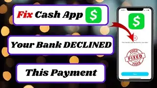 this transfer was declined by your bank cash app|cash app your bank declined this payment|2023