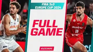 Netherlands 🇳🇱 v Austria 🇦🇹 | Men | Full Game | FIBA 3x3 Europe Cup 2024