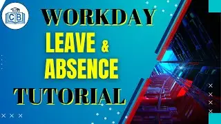 Workday Leave & Absence Management Tutorial | Workday Leave & Absence Management Training videos