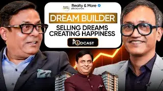 Risk Taker, Dream Builder: Selling Dreams, Creating Happiness| Prashant Tiwari, CMD Prateek Group
